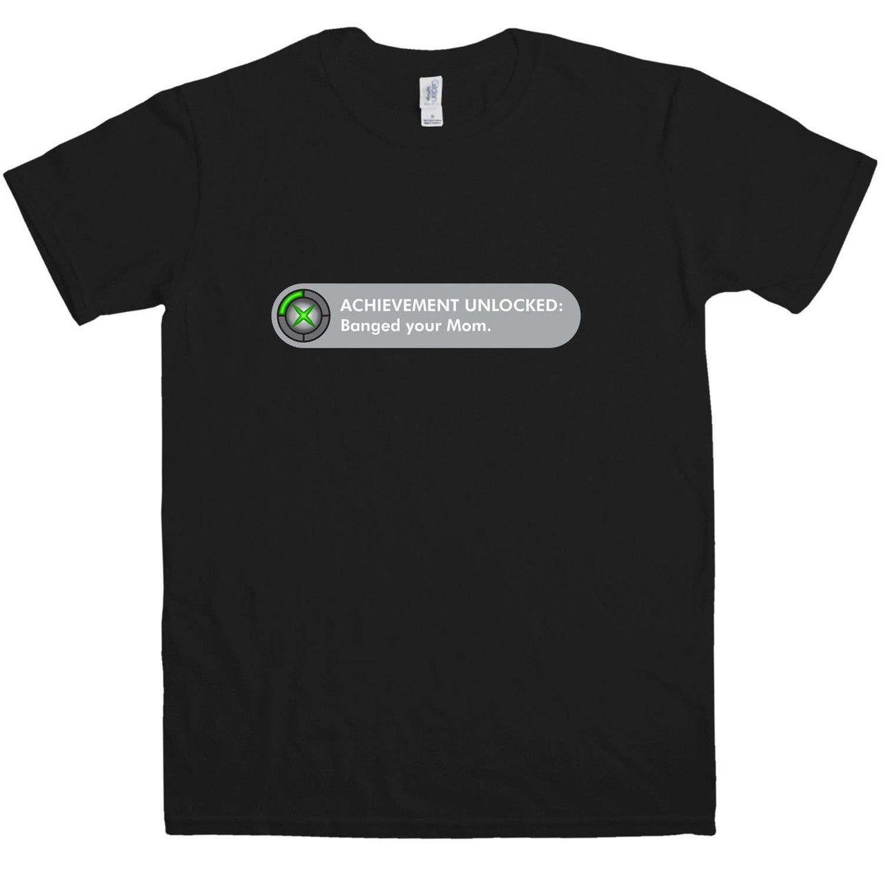 Achievement Banged Your Mom Unisex T-Shirt 8Ball
