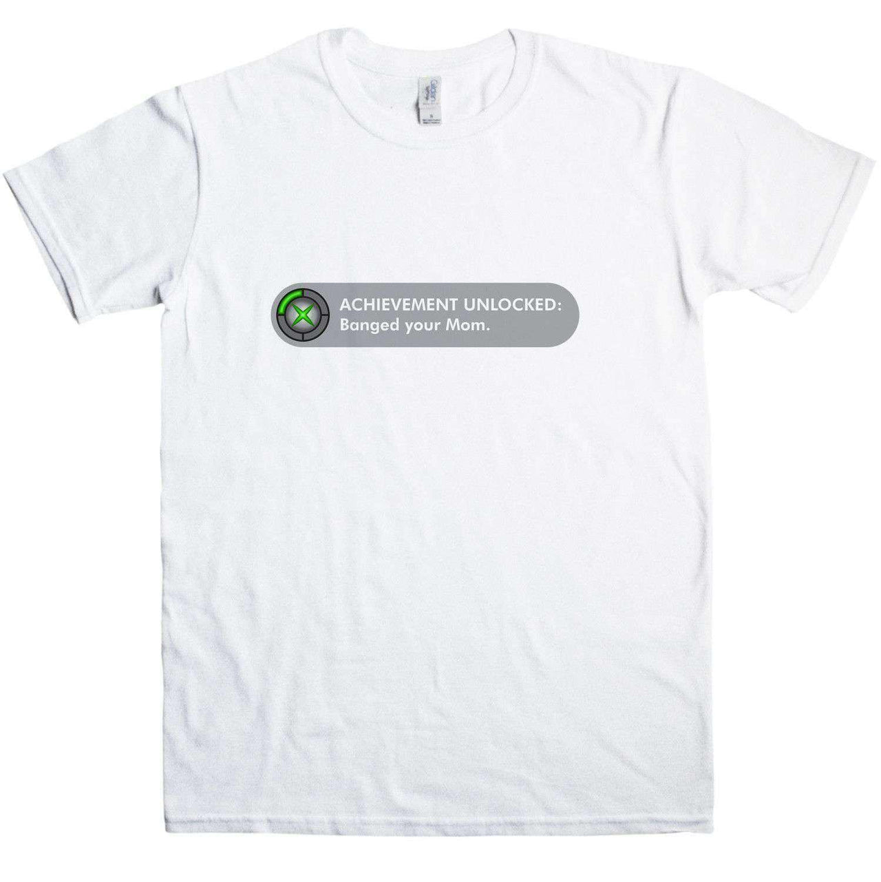Achievement Banged Your Mom Unisex T-Shirt 8Ball