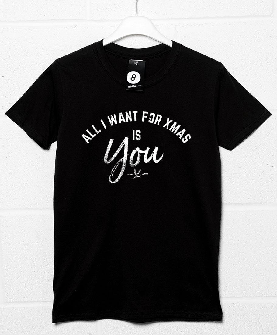 All I Want for Xmas is You Christmas Slogan Unisex T-Shirt 8Ball