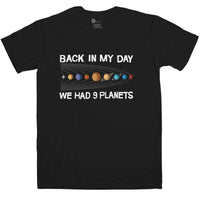 Thumbnail for Back In My Day We Had Nine Planets Unisex T-Shirt 8Ball