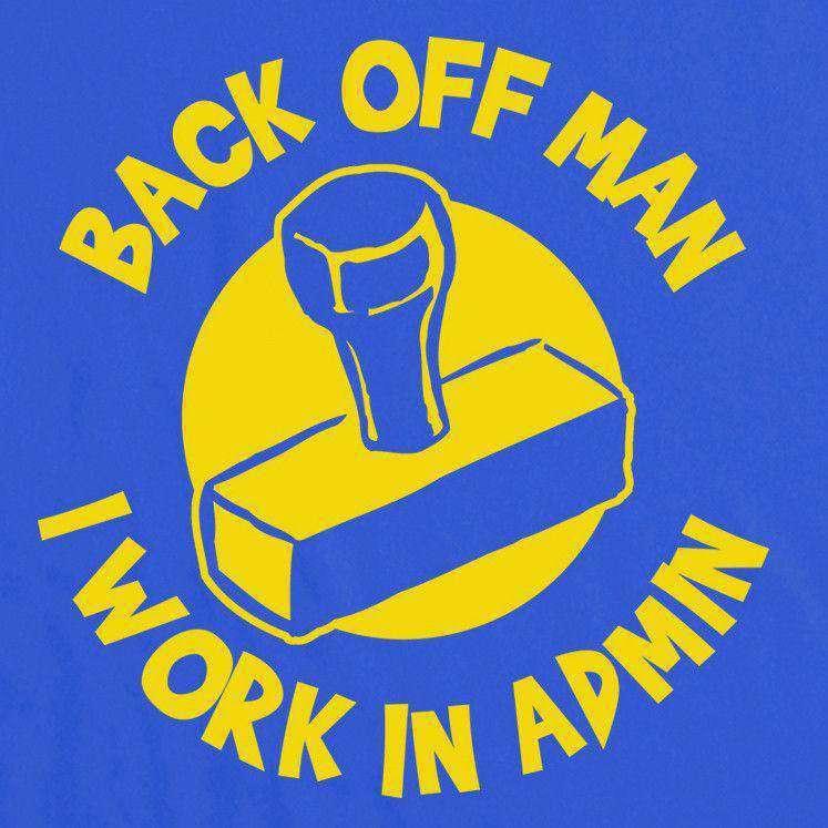 Back Off Man I Work In Admin Funny Graphic T-Shirt For Men 8Ball
