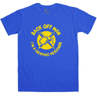 Thumbnail for Back Off Man I'm A Graphic Designer Funny Unisex T-Shirt For Men And Women 8Ball