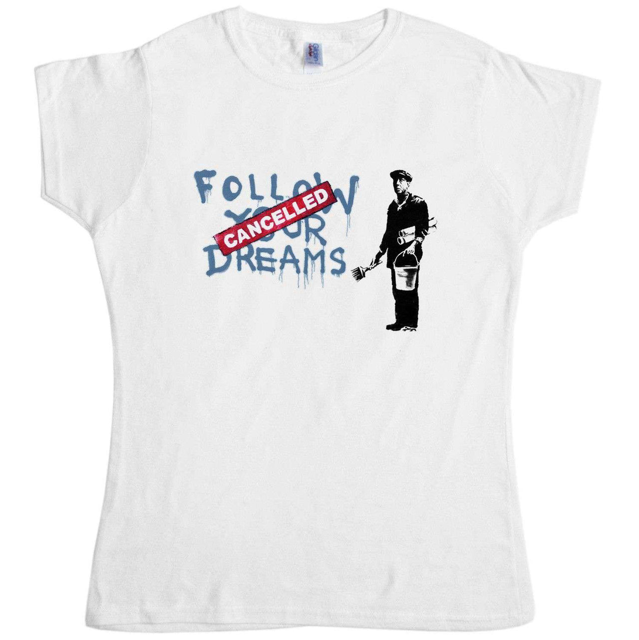 Banksy Follow Your Dreams Womens T-Shirt 8Ball