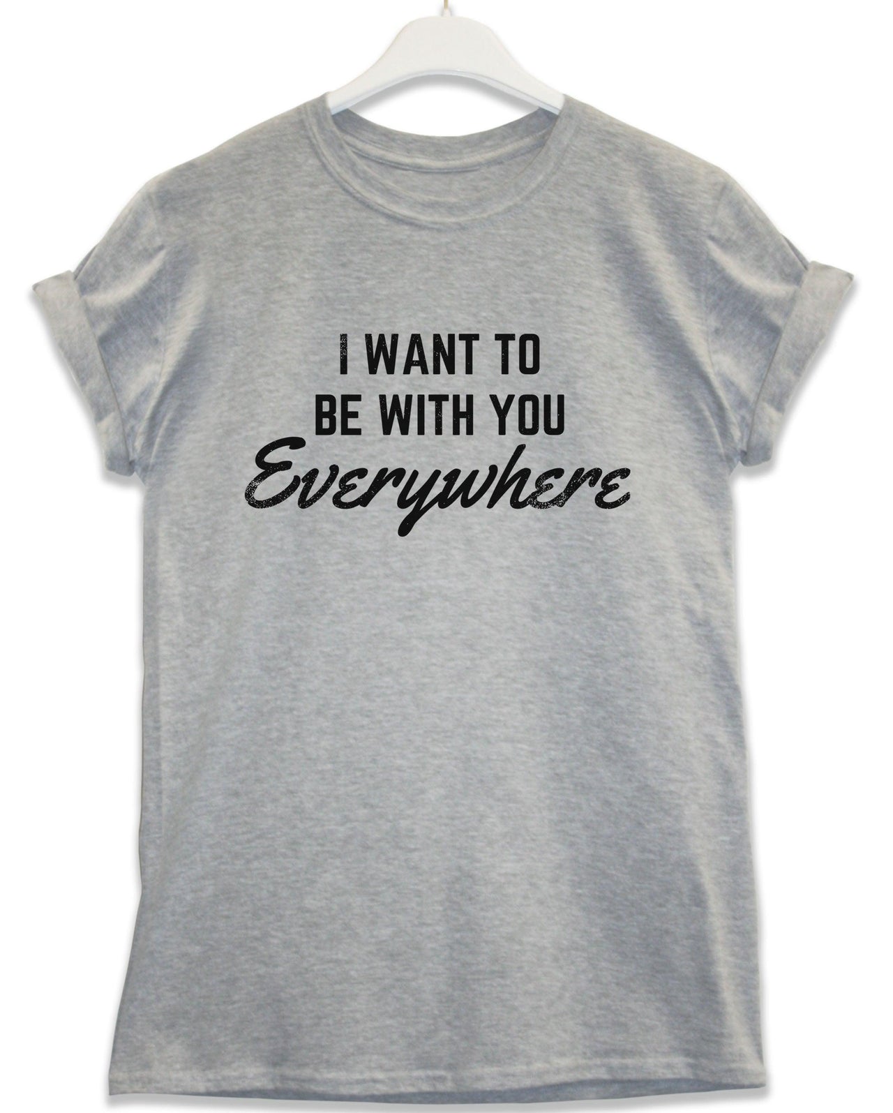 Be With You Everywhere Lyric Quote Mens T-Shirt 8Ball