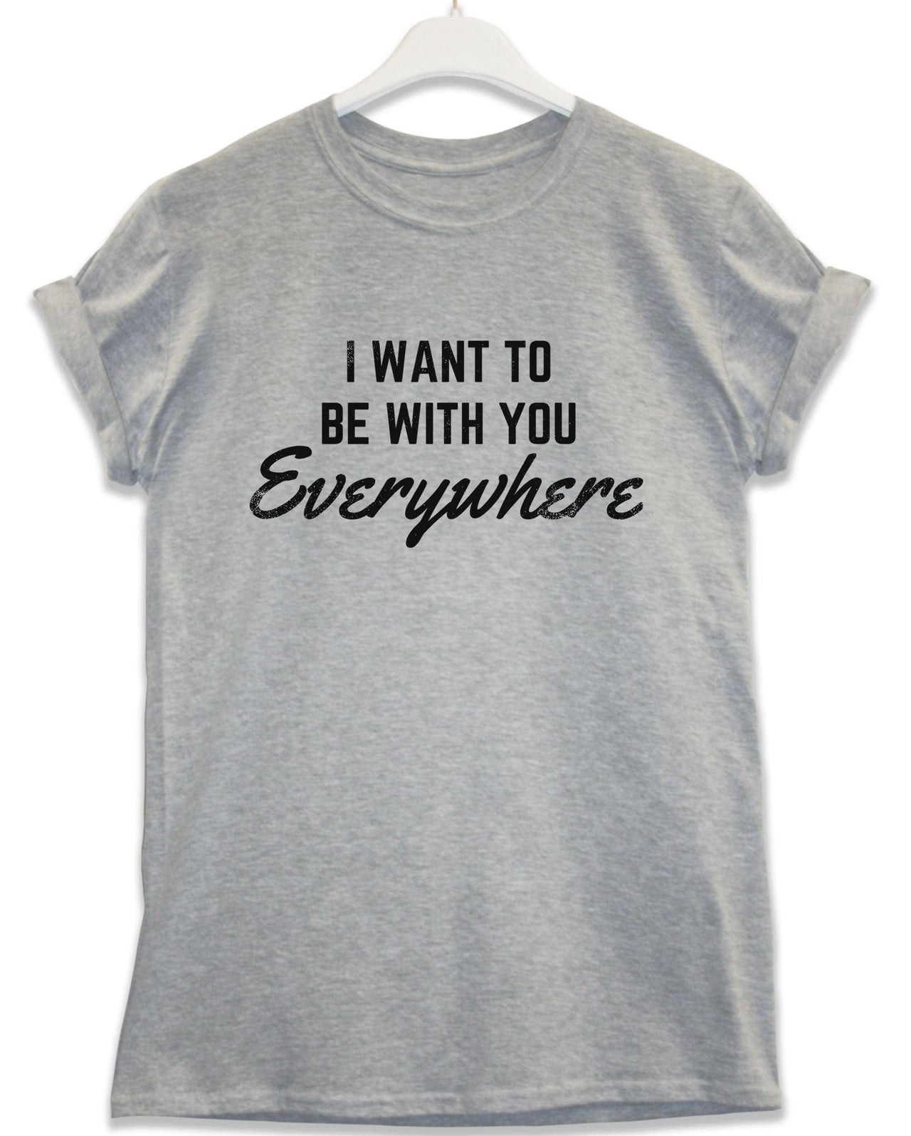 Be With You Everywhere Lyric Quote Mens T-Shirt 8Ball