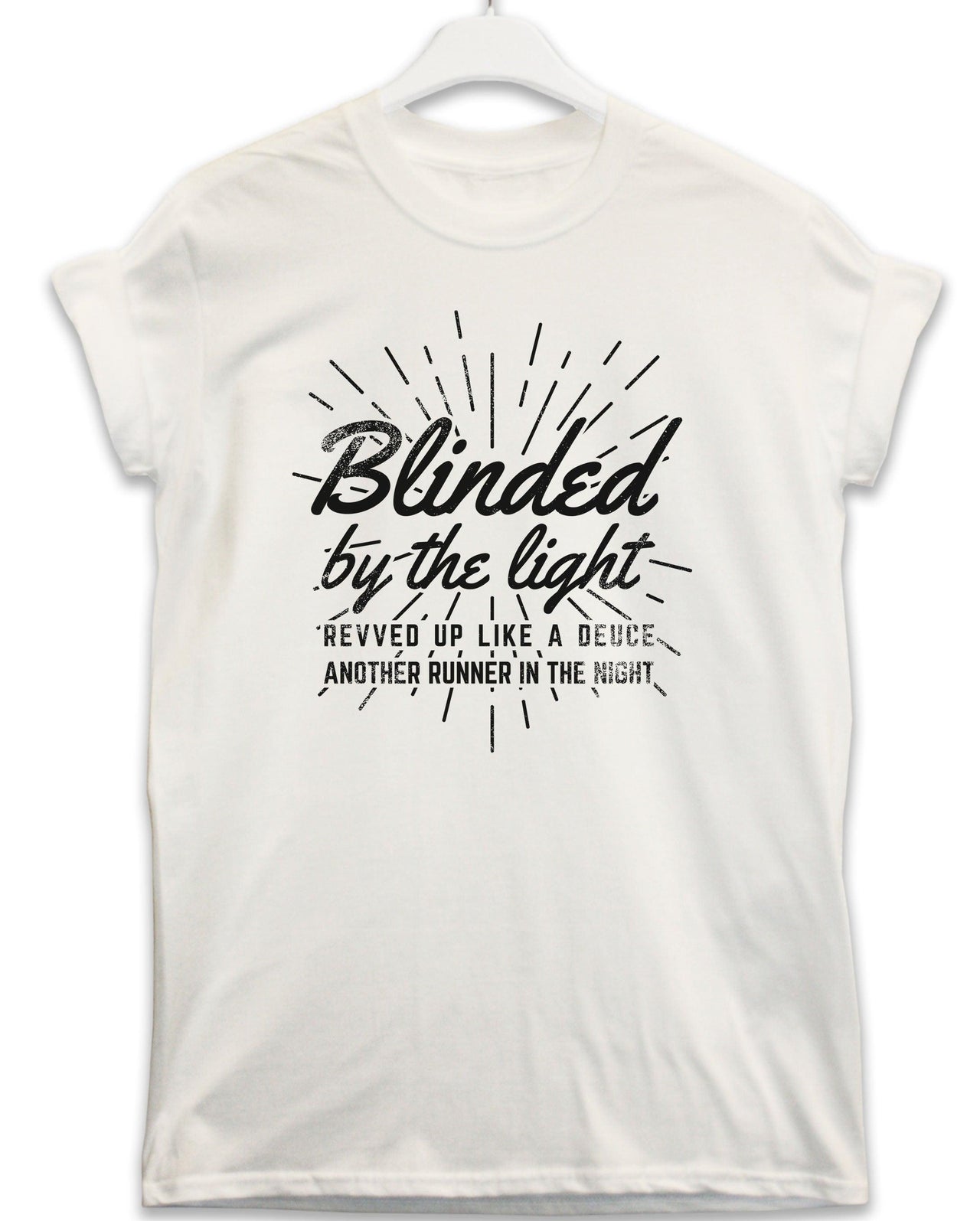 Blinded by the Light Lyric Quote T-Shirt For Men 8Ball