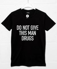 Thumbnail for Do Not Give This Man Drugs Mens Graphic T-Shirt 8Ball