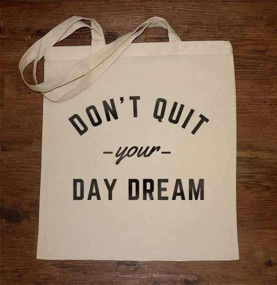 Don't Quit Your Day Dream Tote Bag 8Ball