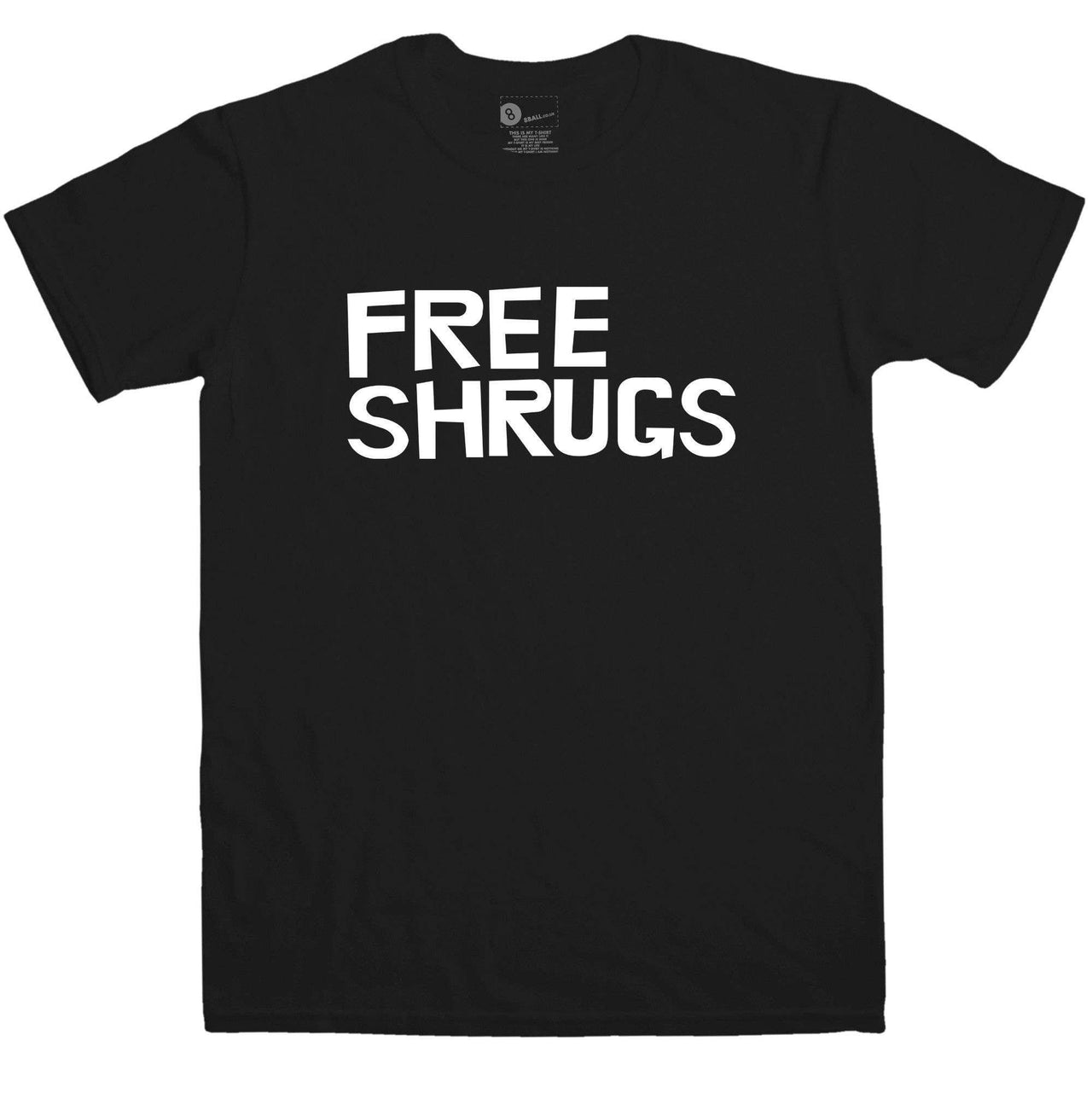 Free Shrugs T-Shirt For Men 8Ball