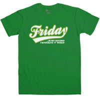 Thumbnail for Friday Is My Second Favourite F Word Funny Mens T-Shirt 8Ball