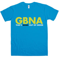 Thumbnail for GBNA Thats Bang Out Of Order Mens T-Shirt 8Ball