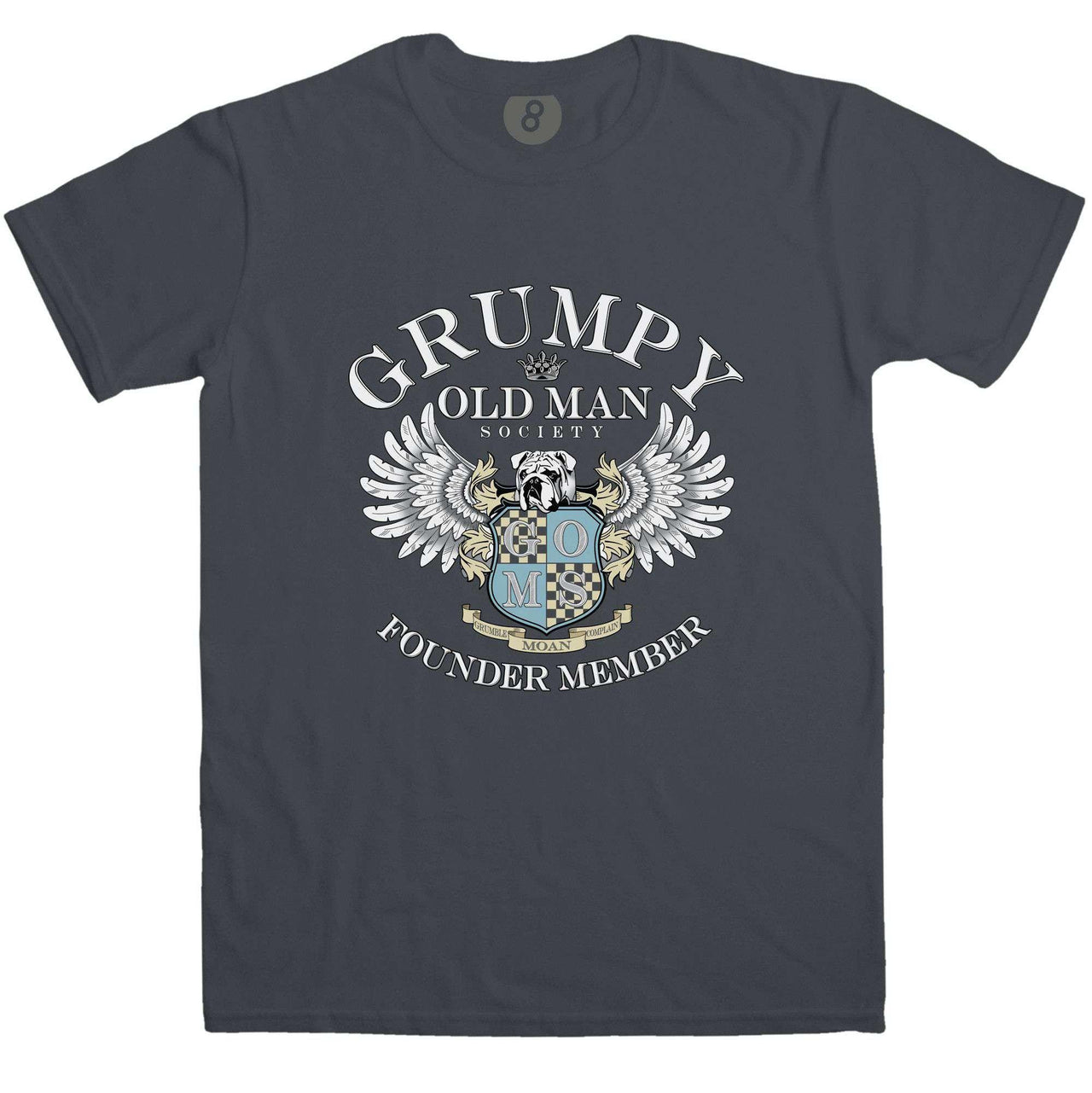 Grumpy Old Man Society Founder Member Unisex T-Shirt For Men And Women 8Ball