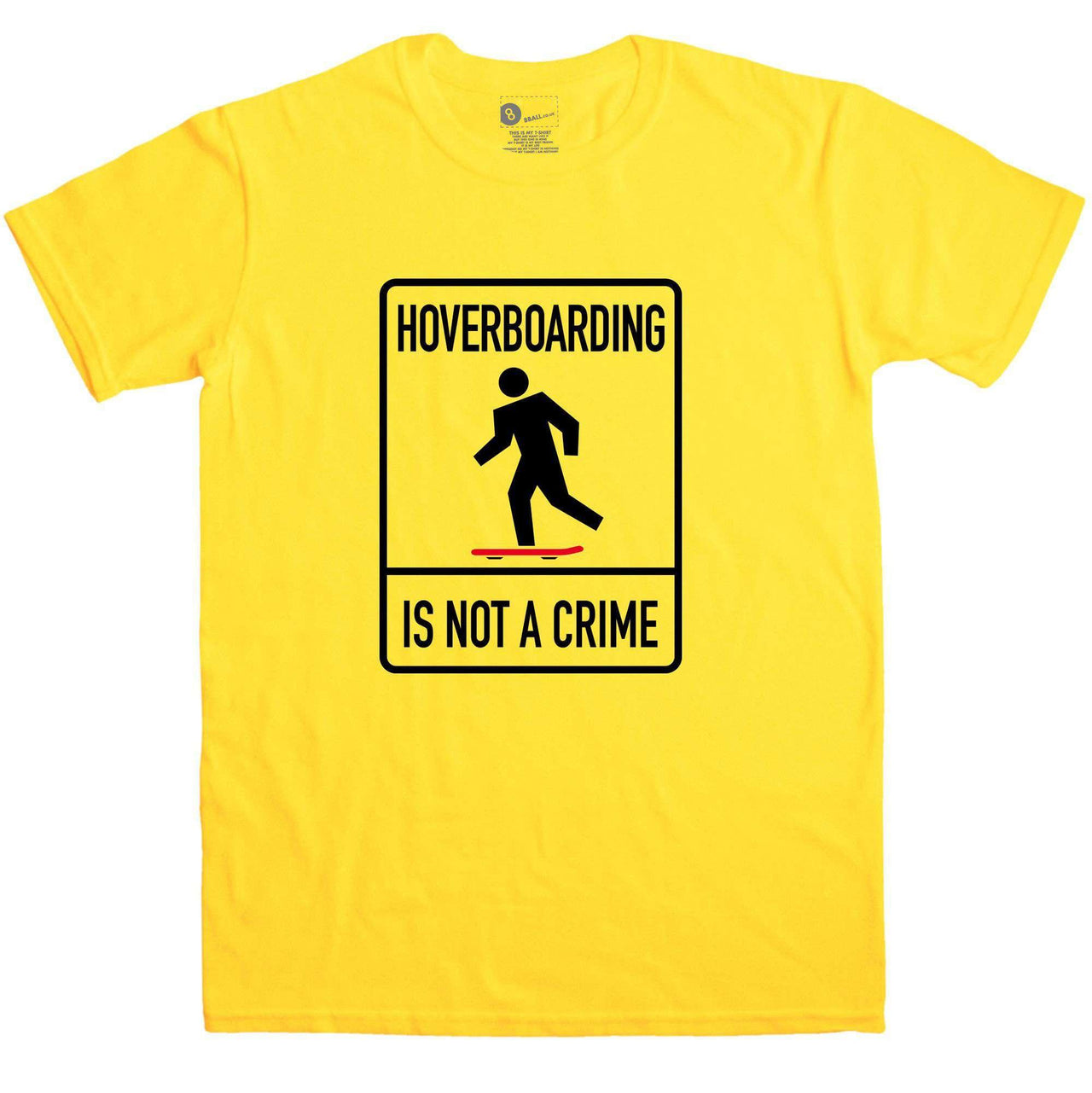 Hover Boarding Is Not A Crime Graphic T-Shirt For Men 8Ball