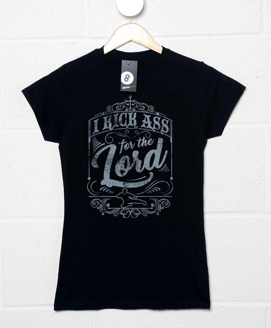 I Kick Ass For The Lord Fitted Womens T-Shirt 8Ball