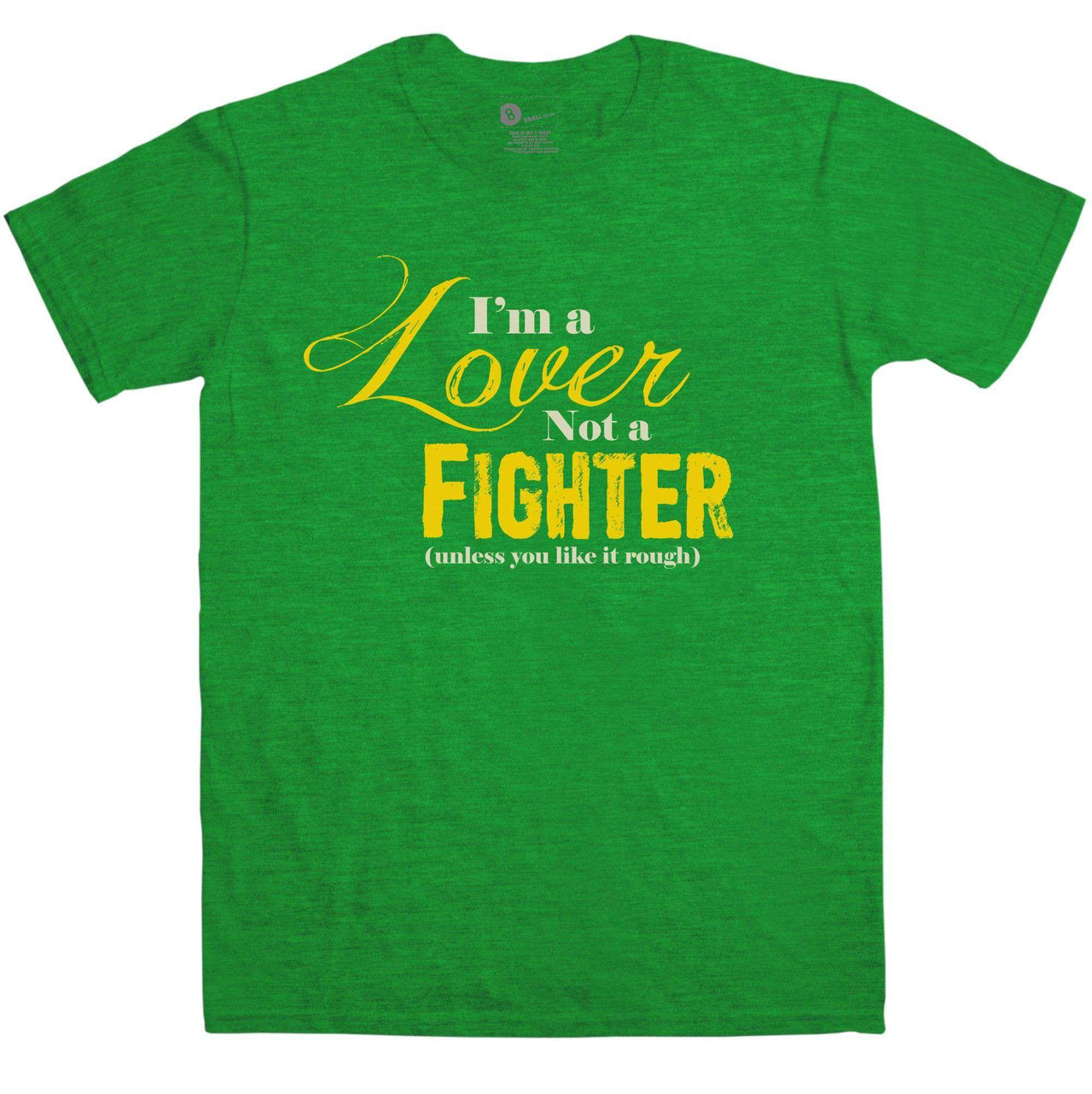 I'm A Lover Not A Fighter Funny Unisex T-Shirt For Men And Women 8Ball