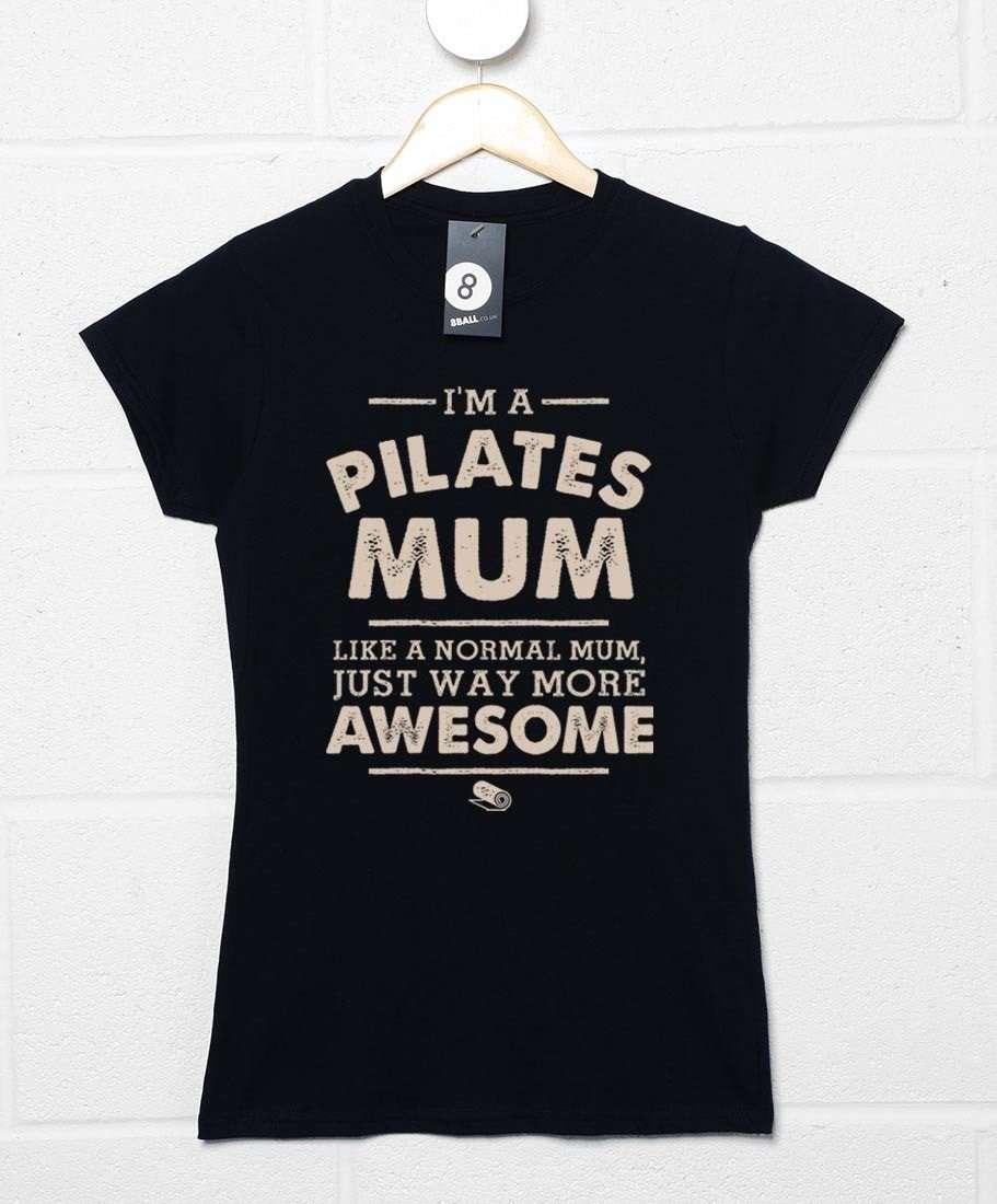 I'm A Pilates Mum Fitted Womens T-Shirt 8Ball