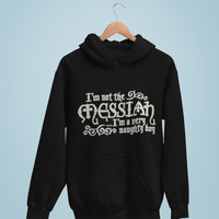 Thumbnail for I'm Not The Messiah I'm a Naughty Boy Unisex Hoodie 8Ball