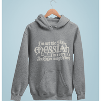 Thumbnail for I'm Not The Messiah I'm a Naughty Boy Unisex Hoodie 8Ball
