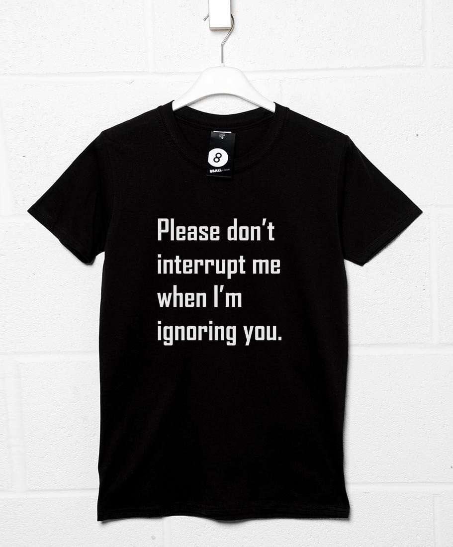 Ignoring You Mens T-Shirt 8Ball