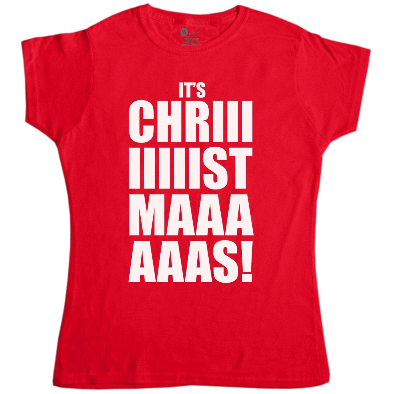 Its Chriiistmaaas Fitted Womens T-Shirt 8Ball
