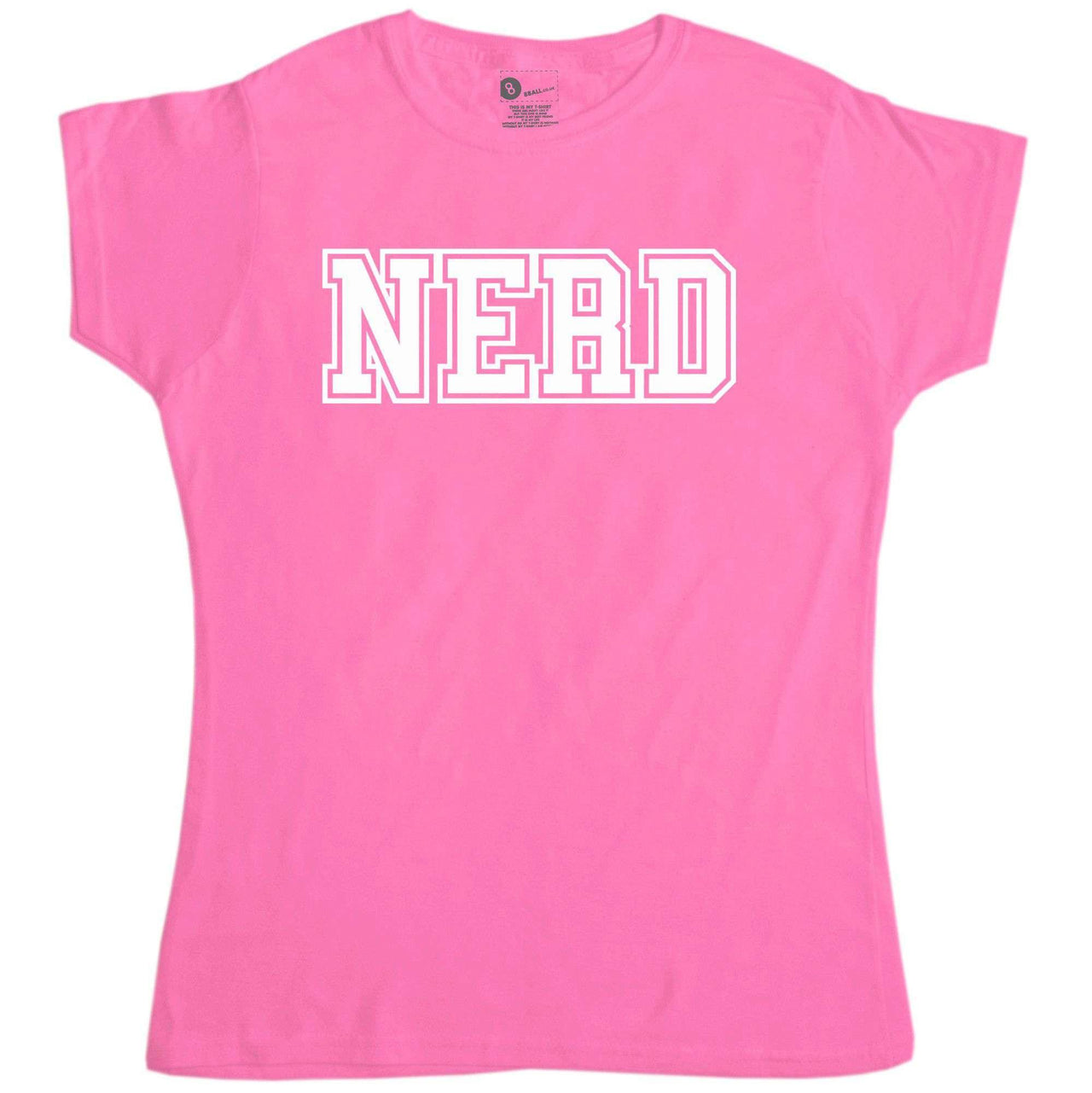 Nerd Slogan Womens Style T-Shirt 8Ball