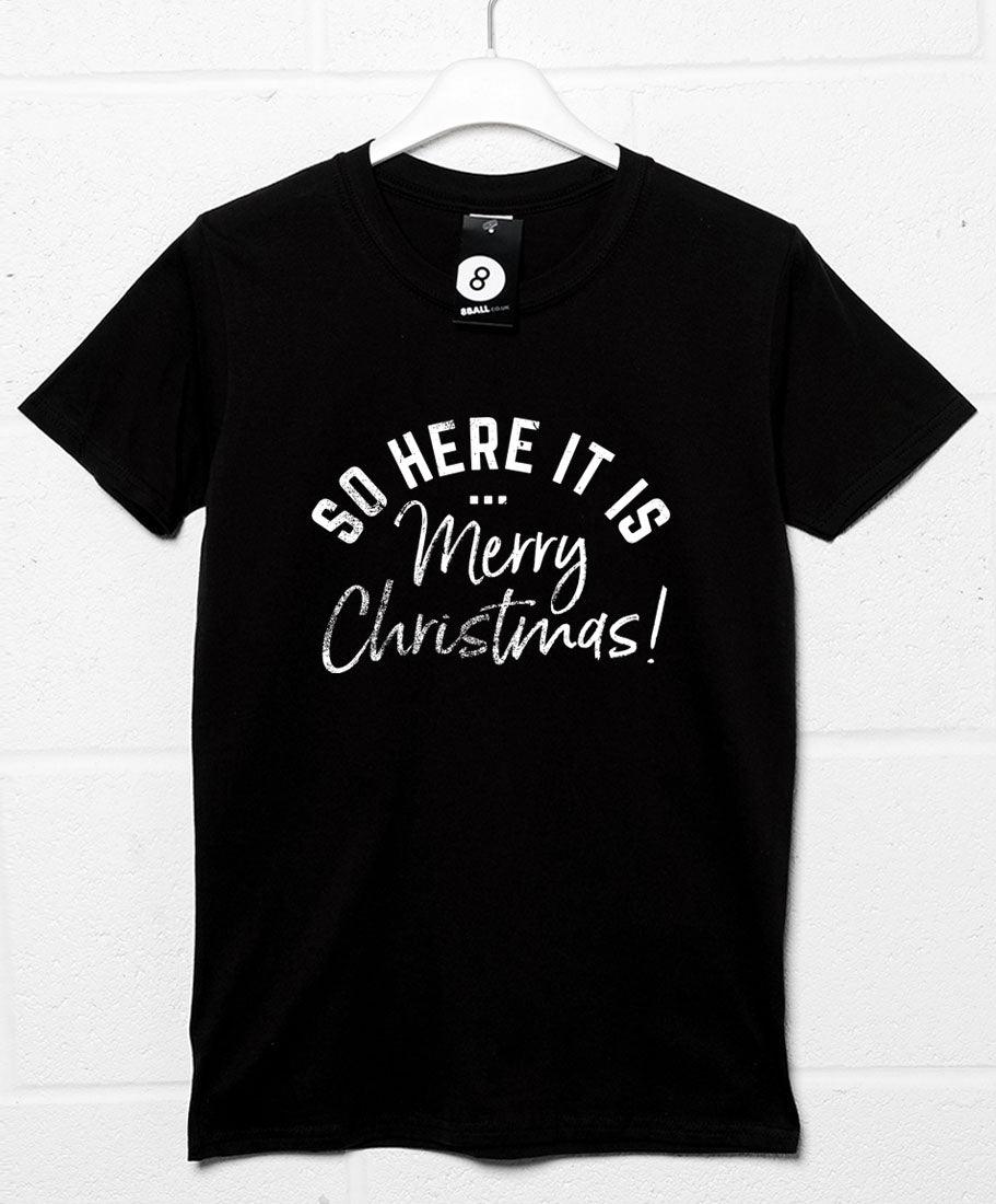 So Here it is Merry Christmas Unisex T-Shirt For Men And Women 8Ball