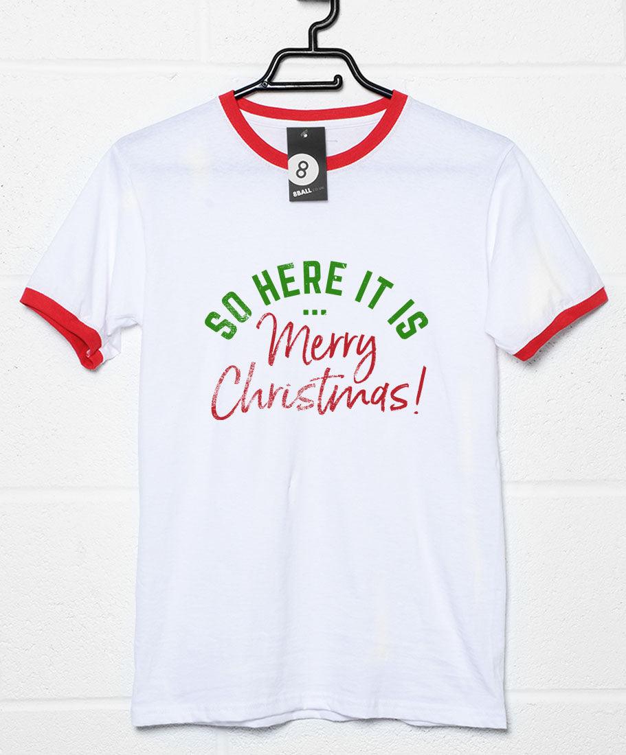 So Here it is Merry Christmas Unisex T-Shirt For Men And Women 8Ball