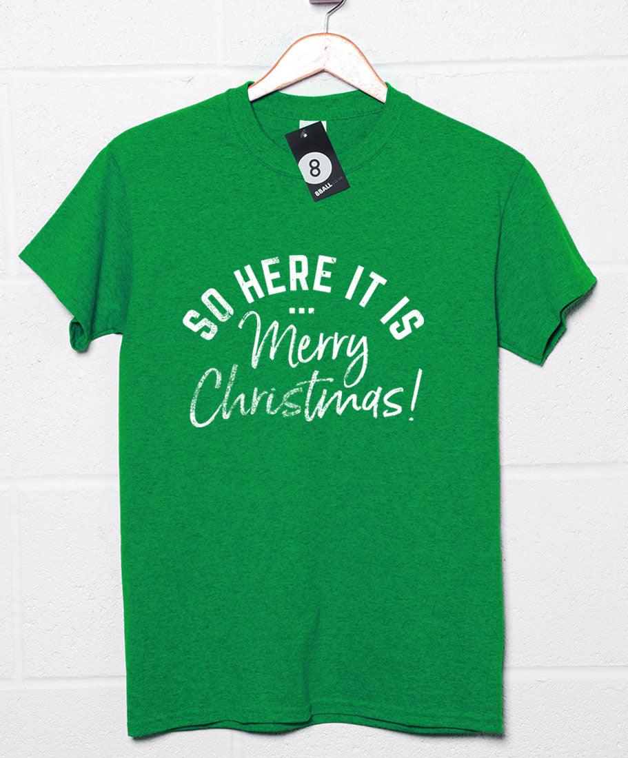 So Here it is Merry Christmas Unisex T-Shirt For Men And Women 8Ball
