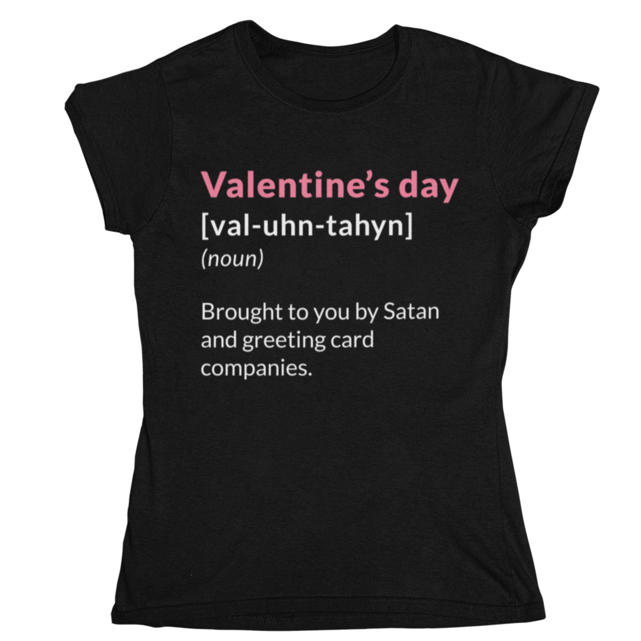 Valentine's Day Definition Brought By Satan Womens Style T-Shirt 8Ball