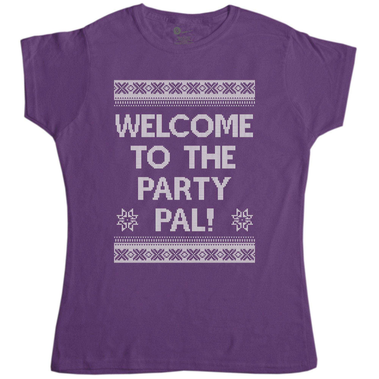 Welcome To The Party Pal Womens Style T-Shirt 8Ball