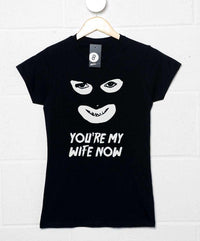 Thumbnail for You're My Wife Now Womens T-Shirt 8Ball