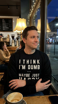 Thumbnail for Think I'm Dumb funny sweatshirt in black