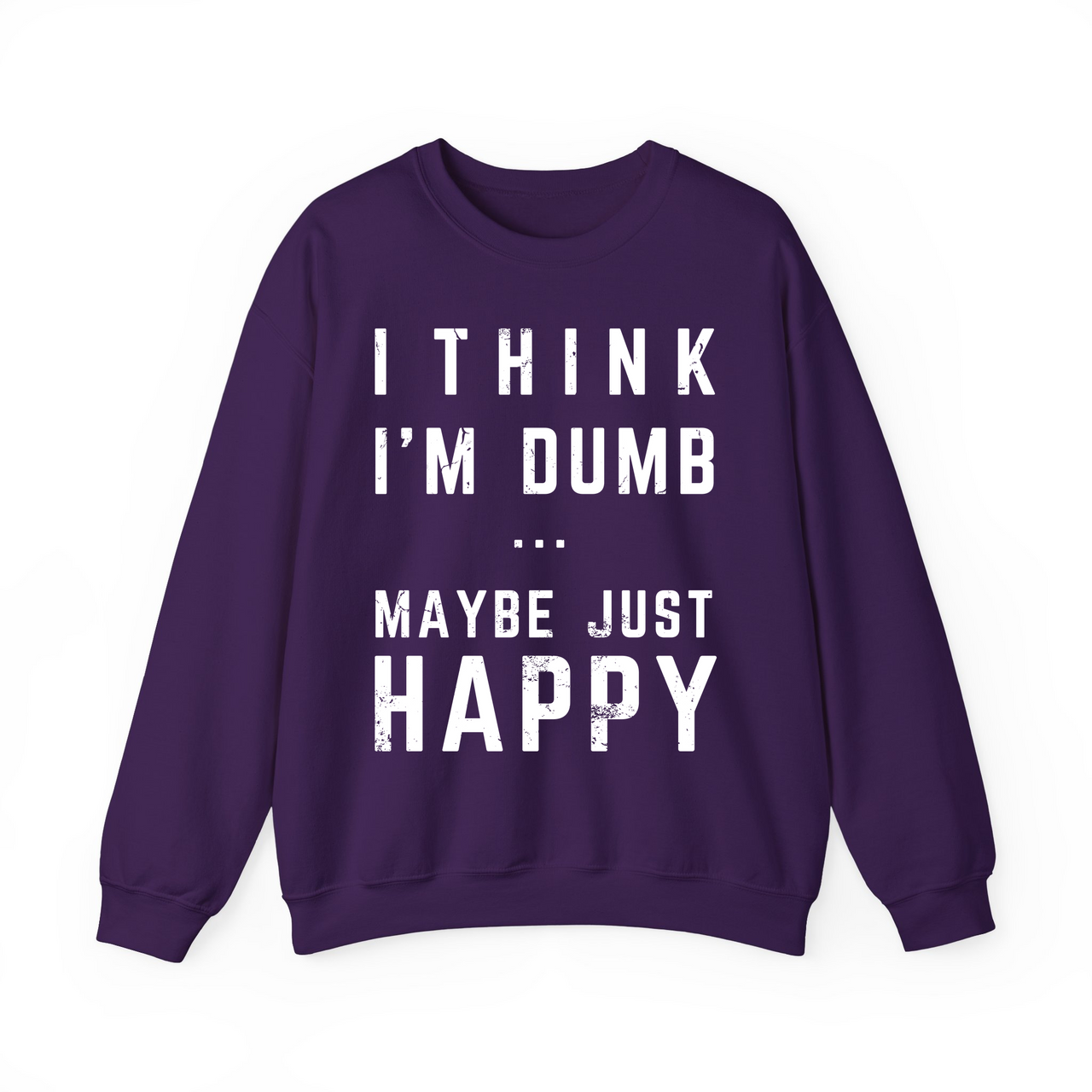 Think I'm Dumb funny sweatshirt in purple
