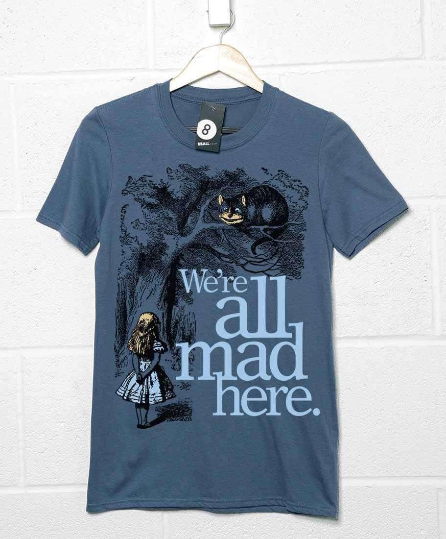 Alice We're All Mad Here Unisex T-Shirt 8Ball
