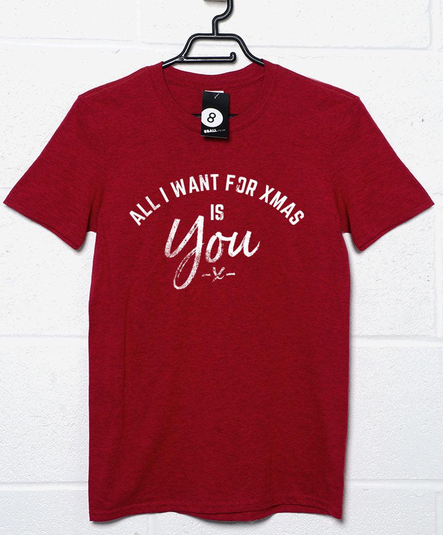 All I Want for Xmas is You Christmas Slogan Unisex T-Shirt 8Ball