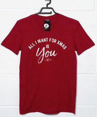 Thumbnail for All I Want for Xmas is You Christmas Slogan Unisex T-Shirt 8Ball