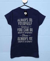 Thumbnail for Always Be Batman Womens T-Shirt 8Ball