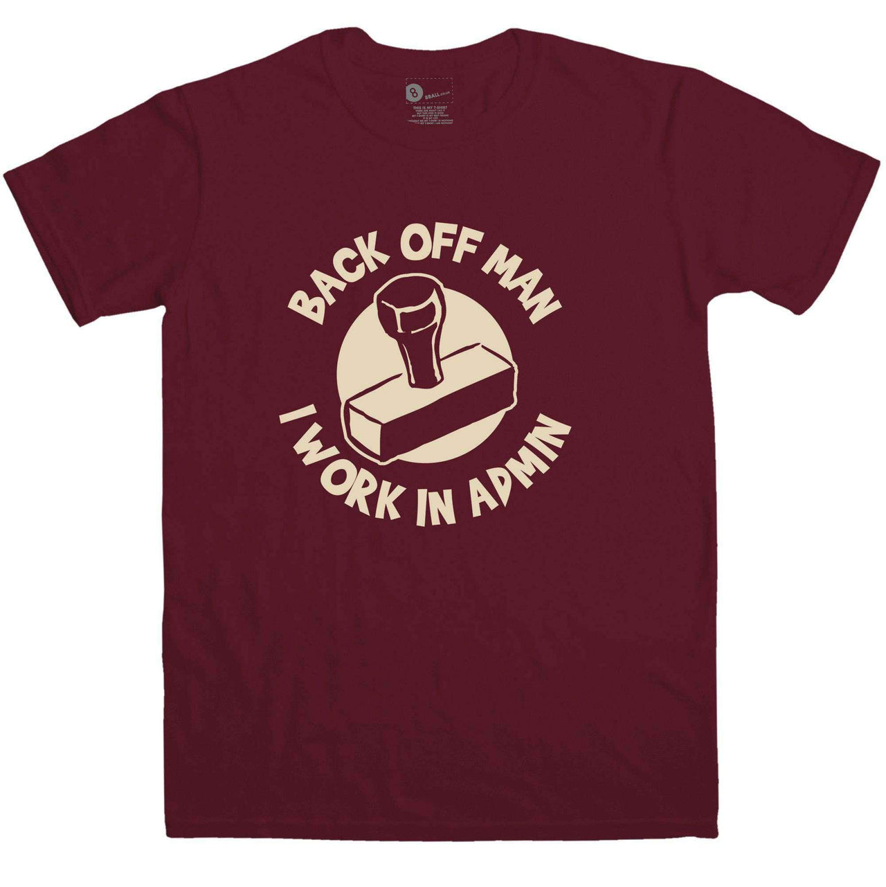 Back Off Man I Work In Admin Funny Graphic T-Shirt For Men 8Ball