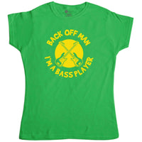 Thumbnail for Back Off Man I'm A Bass Player Funny Fitted Womens T-Shirt 8Ball