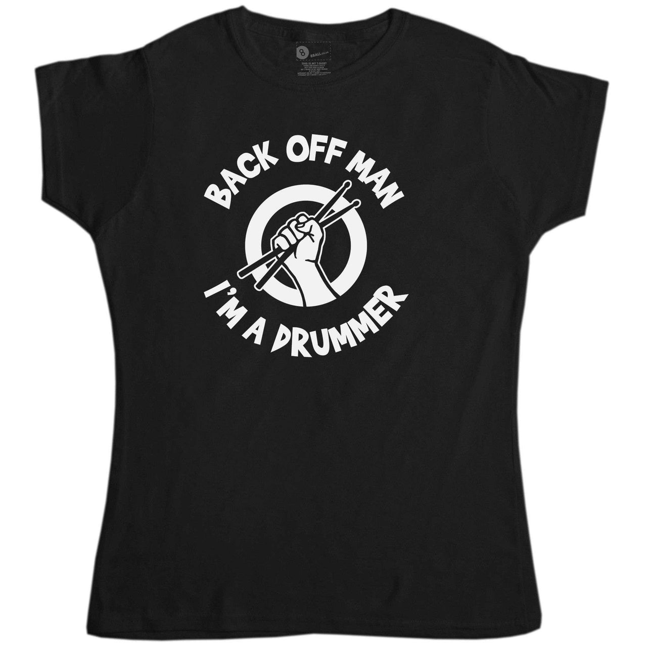 Back Off Man I'm A Drummer Funny T-Shirt for Women 8Ball