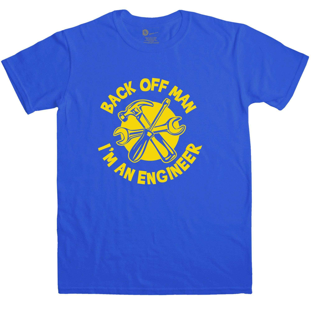 Back Off Man I'm An Engineer Funny Unisex T-Shirt 8Ball