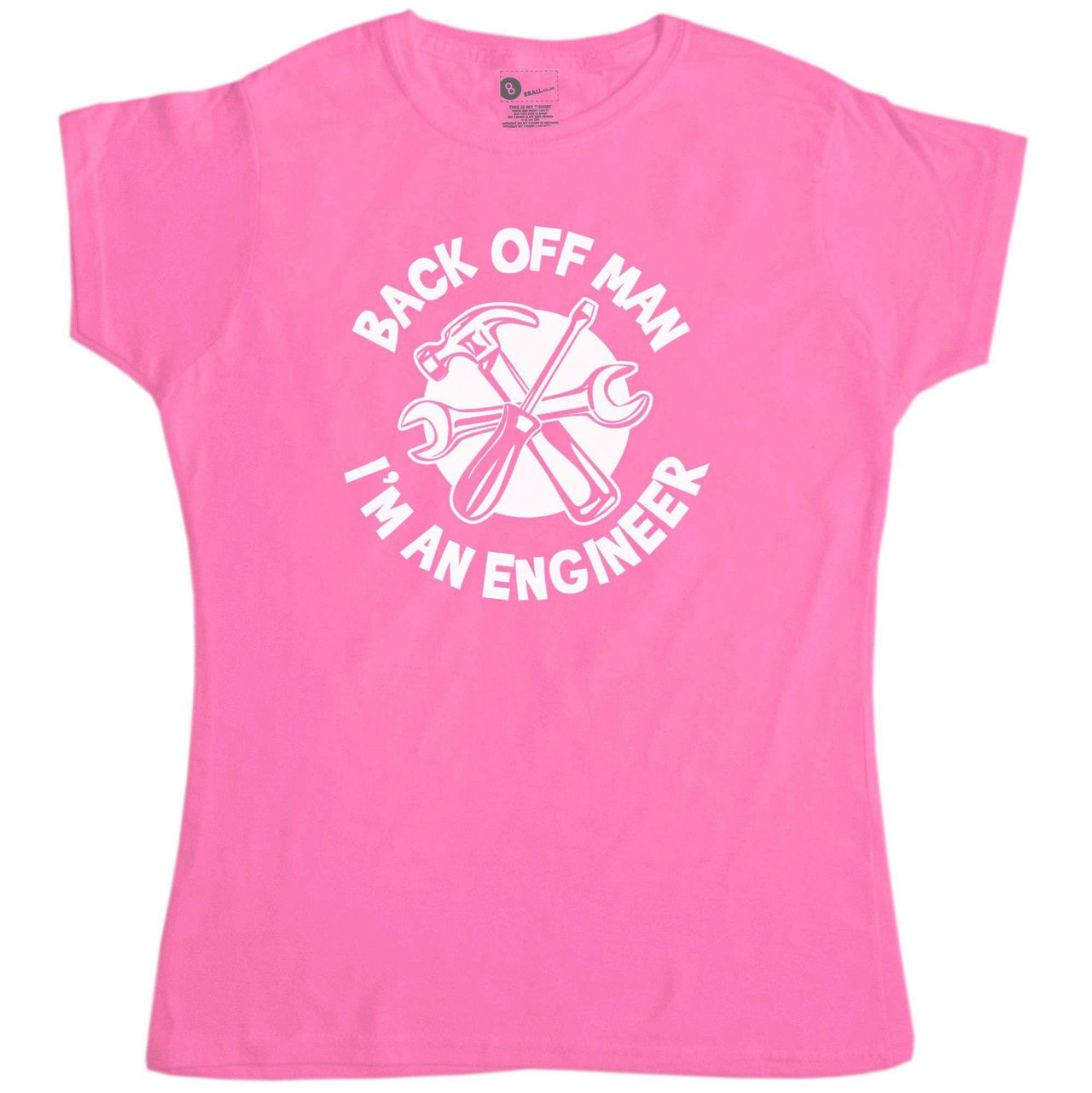 Back Off Man I'm An Engineer Funny Womens T-Shirt 8Ball