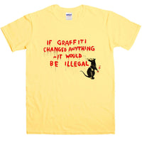 Thumbnail for Banksy If Grafitti Changed Anything Unisex T-Shirt 8Ball