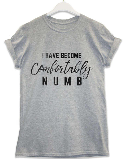 i have become comfortably numb t shirt