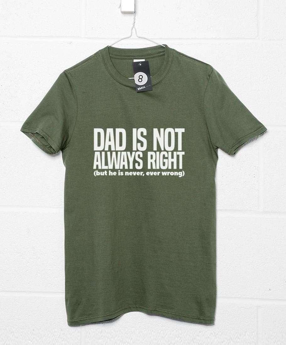 Dad Is Not Always Right T-Shirt For Men 8Ball