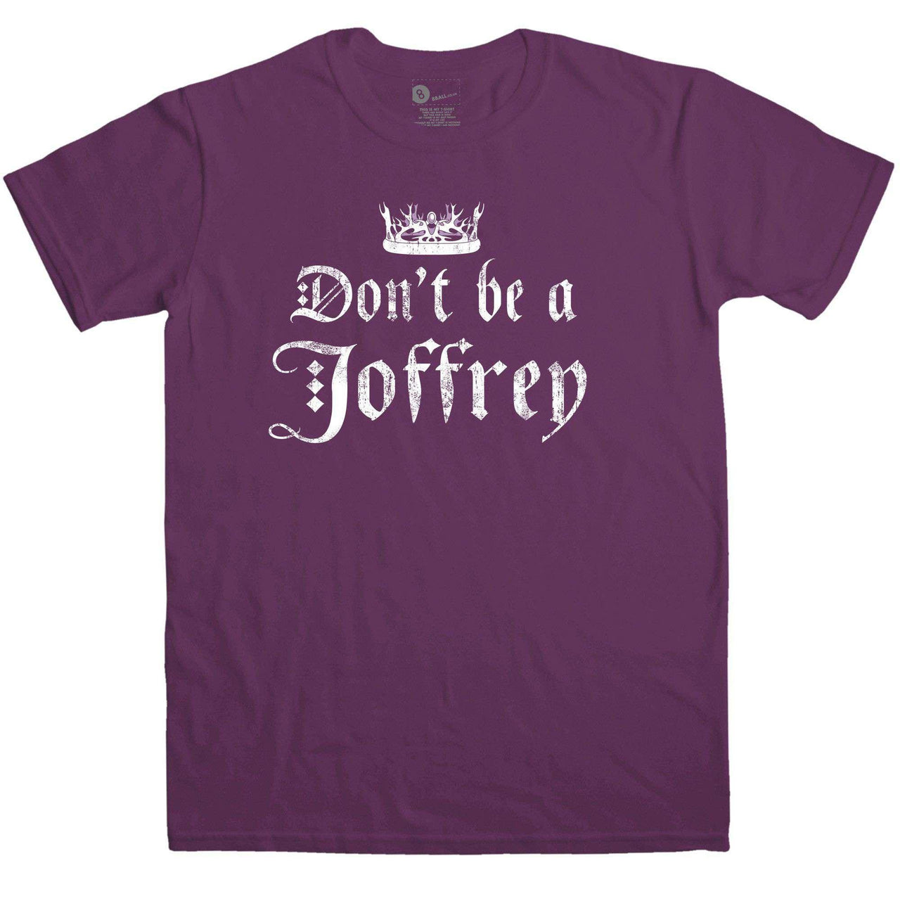 Don't Be A Joffrey Graphic T-Shirt For Men 8Ball