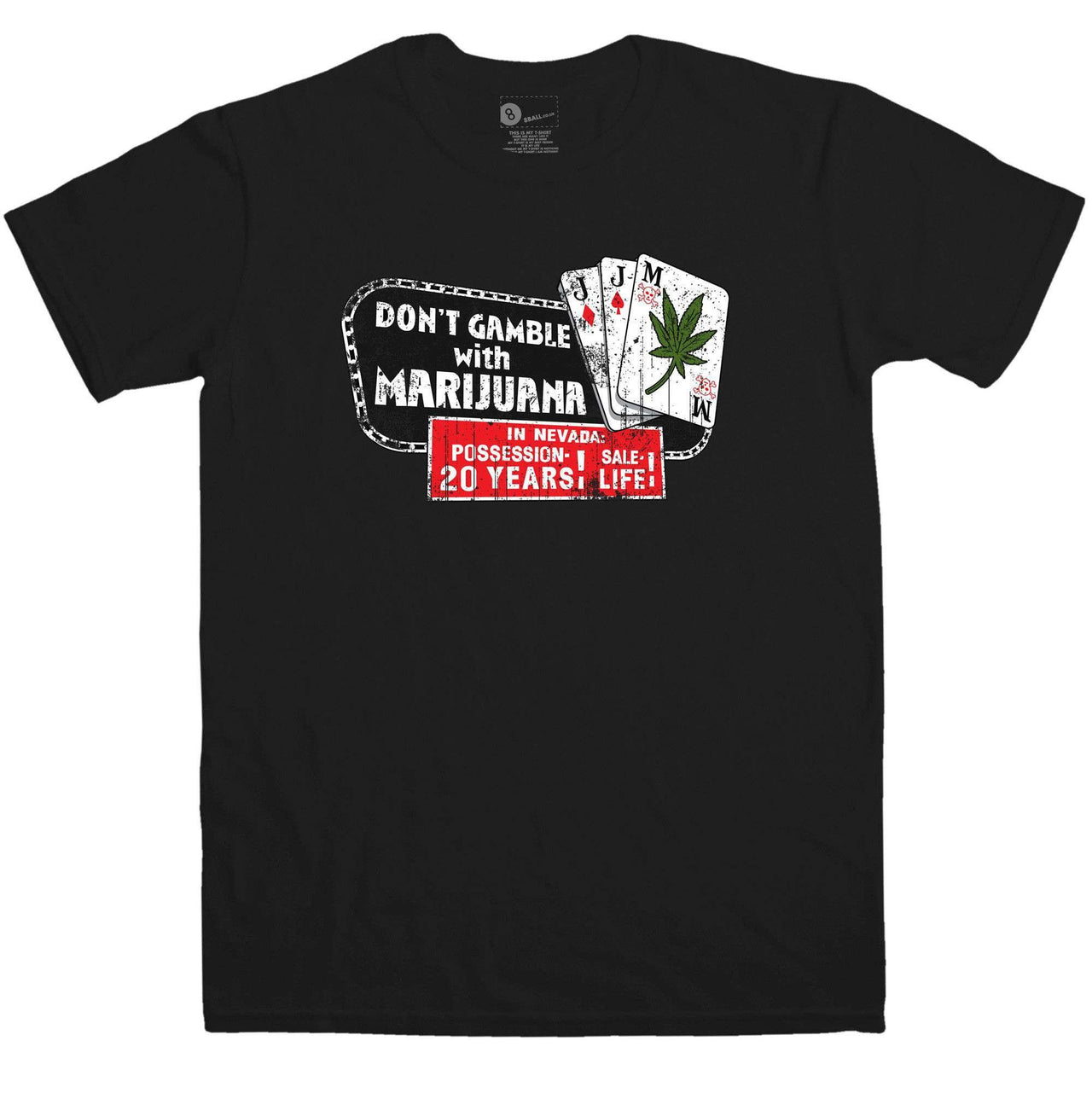 Don't Gamble With Marijuana Mens T-Shirt, Inspired By Fear And Loathing In Las Vegas 8Ball