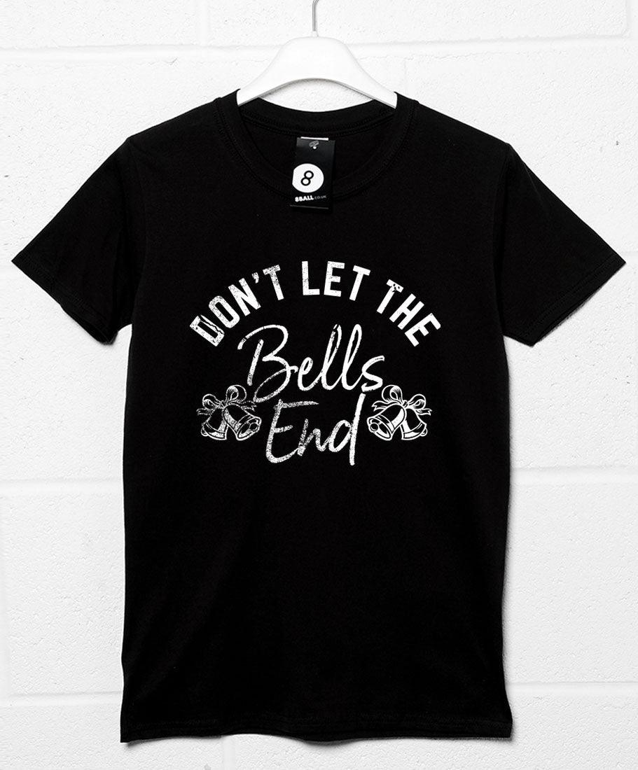 Don't Let the Bells End Christmas Slogan Classic Unisex T-Shirt For Men And Women 8Ball