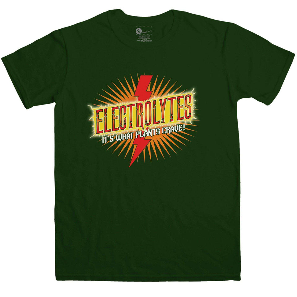 Electrolytes It's What Plants Crave T-shirt Inspired By Idiocracy Forest Green / Extra Large