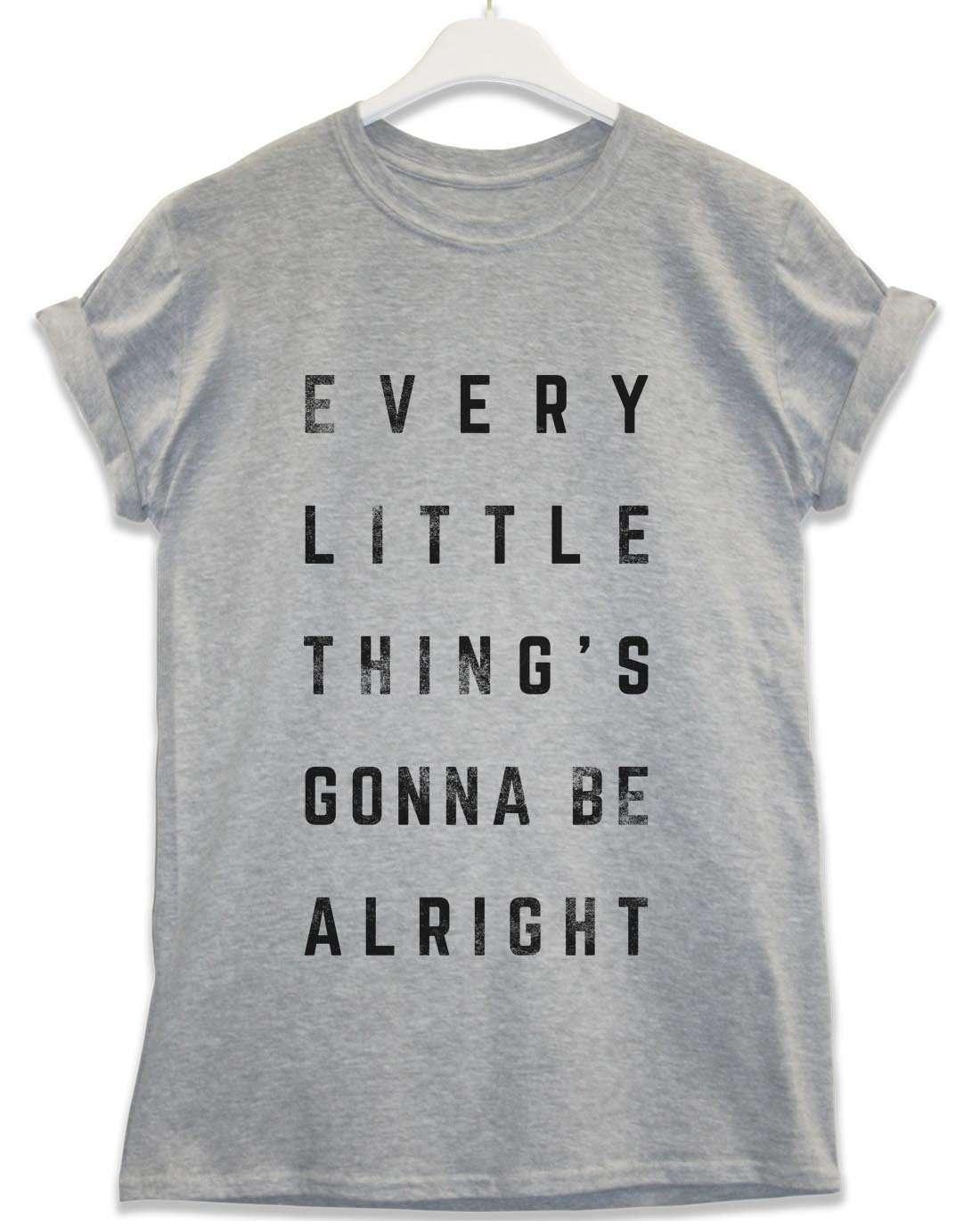 Every Little Thing's Gonna Be Alright Lyric Quote Unisex T-Shirt 8Ball